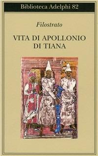 Vita di Apollonio di Tiana - Flavio Filostrato - Libro Adelphi 1978, Biblioteca Adelphi | Libraccio.it