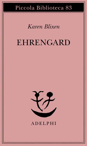 Ehrengard - Karen Blixen - Libro Adelphi 1985, Piccola biblioteca Adelphi | Libraccio.it