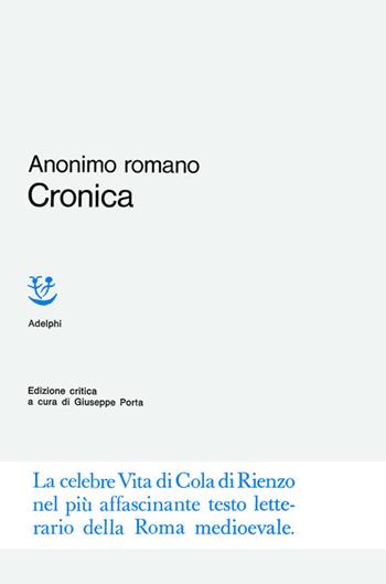 Cronica - Anonimo romano - Libro Adelphi 1979, Classici | Libraccio.it