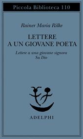 Lettere a un giovane poeta-lettere a una giovane signora-su Dio