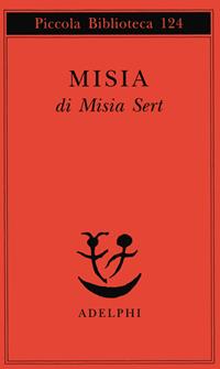 Misia - Misia Sert - Libro Adelphi 1981, Piccola biblioteca Adelphi | Libraccio.it