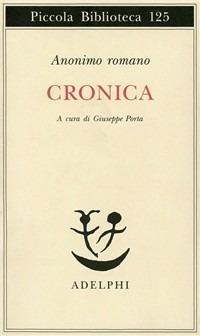 Cronica - Anonimo romano - Libro Adelphi 1981, Piccola biblioteca Adelphi | Libraccio.it
