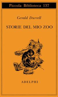 Storie del mio zoo - Gerald Durrell - Libro Adelphi 1982, Piccola biblioteca Adelphi | Libraccio.it