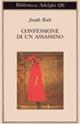 Confessione di un assassino raccontata in una notte - Joseph Roth - Libro Adelphi 1982, Biblioteca Adelphi | Libraccio.it