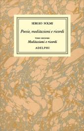 Opere. Vol. 1/2: Poesie, meditazioni e ricordi. Meditazioni e ricordi