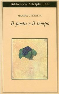 Il poeta e il tempo - Marina Cvetaeva - Libro Adelphi 1984, Biblioteca Adelphi | Libraccio.it