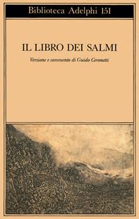 Il libro dei Salmi  - Libro Adelphi 1985, Biblioteca Adelphi | Libraccio.it