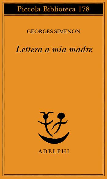 Lettera a mia madre - Georges Simenon - Libro Adelphi 1985, Piccola biblioteca Adelphi | Libraccio.it