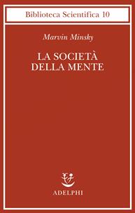 La società della mente - Marvin Minsky - Libro Adelphi 1989, Biblioteca scientifica | Libraccio.it