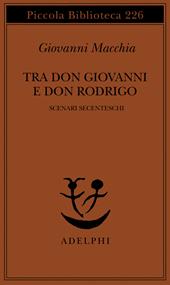 Tra don Rodrigo e don Giovanni. Scenari secenteschi