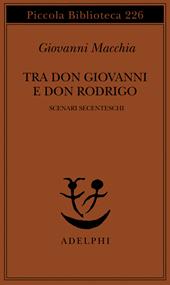 Tra don Rodrigo e don Giovanni. Scenari secenteschi