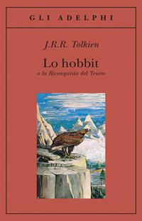 Lo Hobbit o La riconquista del tesoro - John R. R. Tolkien - Libro Adelphi 1989, Gli Adelphi | Libraccio.it