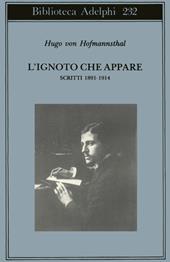 L' ignoto che appare. Scritti 1891-1914