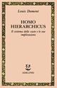 Homo hierarchicus. Il sistema delle caste e le sue implicazioni - Louis Dumont - Libro Adelphi 1991, Saggi. Nuova serie | Libraccio.it