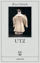 Utz - Bruce Chatwin - Libro Adelphi 1989, Fabula | Libraccio.it