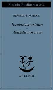 Breviario Di Estetica-Aesthetica In Nuce