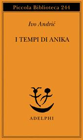 I tempi di Anika