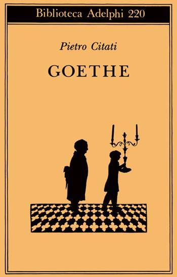 Goethe - Pietro Citati - Libro Adelphi 1990, Biblioteca Adelphi | Libraccio.it