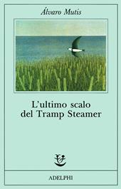 L' ultimo scalo del Tramp Steamer