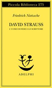 David Strauss. L'uomo di fede e lo scrittore