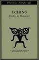 I Ching. Il libro dei mutamenti  - Libro Adelphi 1991, Biblioteca Adelphi | Libraccio.it