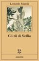 Gli zii di Sicilia - Leonardo Sciascia - Libro Adelphi 1992, Fabula | Libraccio.it