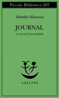 Journal - Matilde Manzoni - Libro Adelphi 1992, Piccola biblioteca Adelphi | Libraccio.it