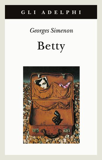 Betty - Georges Simenon - Libro Adelphi 1992, Gli Adelphi | Libraccio.it