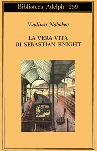 La vera vita di Sebastian Knight - Vladimir Nabokov - Libro Adelphi 1992, Biblioteca Adelphi | Libraccio.it