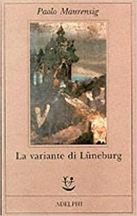 La variante di Lüneburg - Paolo Maurensig - Libro Adelphi 1993, Fabula | Libraccio.it