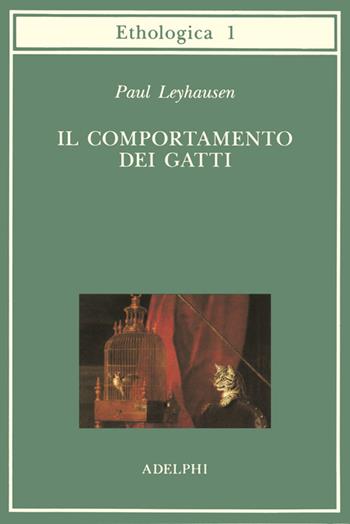 Il comportamento dei gatti - Paul Leyhausen - Libro Adelphi 1994, Collana di etologia | Libraccio.it