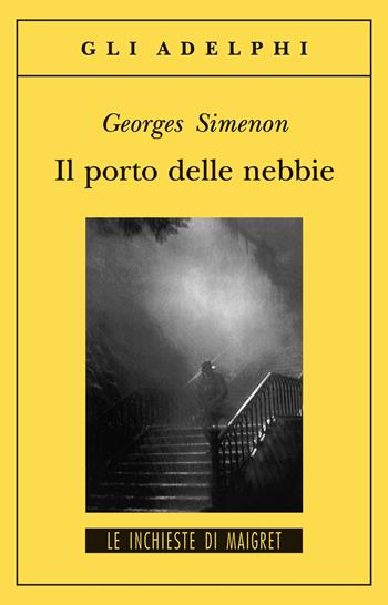 Il porto delle nebbie - Georges Simenon - Libro Adelphi 1994, Gli Adelphi. Le inchieste di Maigret | Libraccio.it