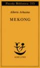 Mekong - Alberto Arbasino - Libro Adelphi 1994, Piccola biblioteca Adelphi | Libraccio.it