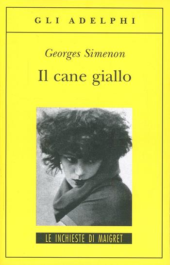 Il cane giallo - Georges Simenon - Libro Adelphi 1995, Gli Adelphi. Le inchieste di Maigret | Libraccio.it