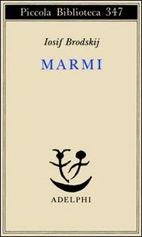 Marmi - Iosif Brodskij - Libro Adelphi 1995, Piccola biblioteca Adelphi