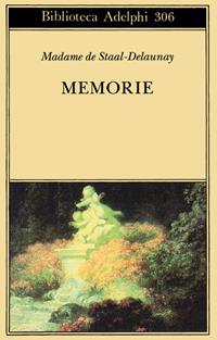 Memorie - madame de Staal-Delaunay - Libro Adelphi 1995, Biblioteca Adelphi | Libraccio.it