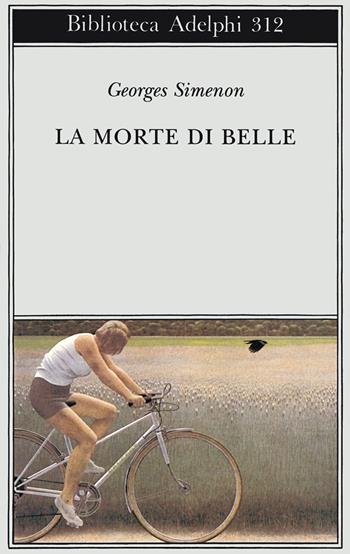 La morte di Belle - Georges Simenon - Libro Adelphi 1995, Biblioteca Adelphi | Libraccio.it