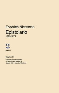Epistolario. Vol. 3: 1875 - 1879 - Friedrich Nietzsche - Libro Adelphi 1995, Epistolario di Friedrich Nietzsche | Libraccio.it
