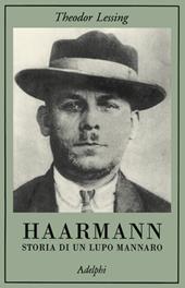 Haarmann. Storia di un lupo mannaro