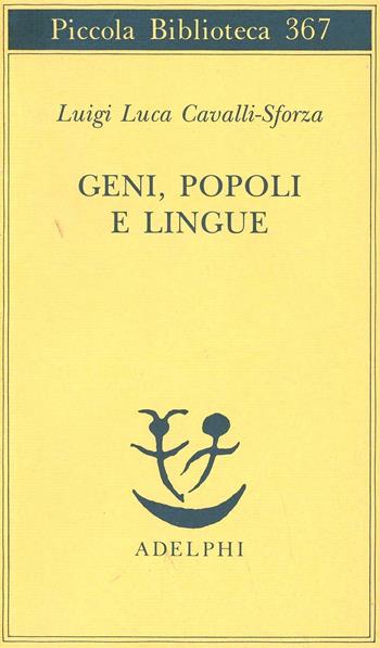 Geni, popoli e lingue - Luigi Luca Cavalli-Sforza - Libro Adelphi 1996, Piccola biblioteca Adelphi | Libraccio.it
