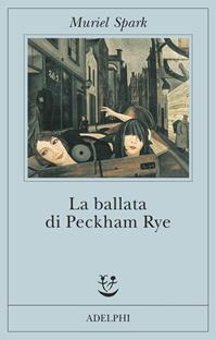 La ballata di Peckham Rye - Muriel Spark - Libro Adelphi 1996, Fabula | Libraccio.it