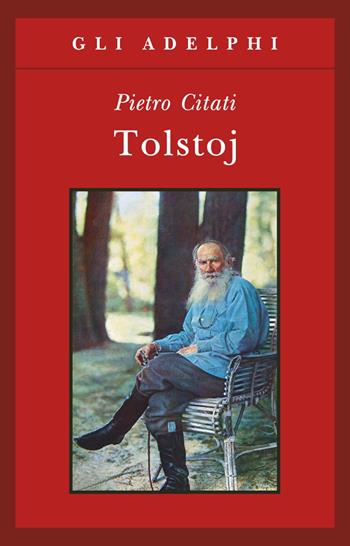 Tolstoj - Pietro Citati - Libro Adelphi 1996, Gli Adelphi | Libraccio.it