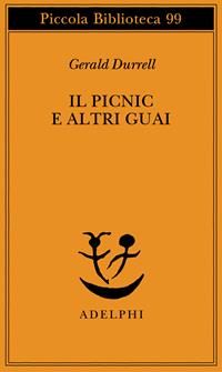 Il picnic e altri guai - Gerald Durrell - Libro Adelphi 1996, Piccola biblioteca Adelphi | Libraccio.it