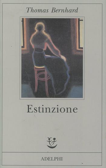 Estinzione. Uno sfacelo - Thomas Bernhard - Libro Adelphi 1996, Fabula | Libraccio.it