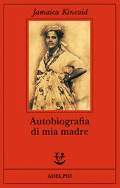 Autobiografia di mia madre