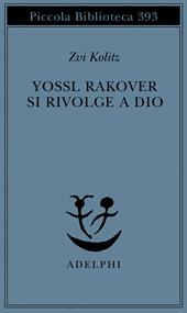 Yossl Rakover si rivolge a Dio