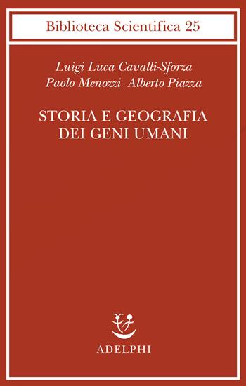 Storia e geografia dei geni umani - Luigi Luca Cavalli-Sforza, Paolo Menozzi, Alberto Piazza - Libro Adelphi 1997, Biblioteca scientifica | Libraccio.it