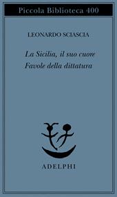 La Sicilia, il suo cuore-Favole della dittatura