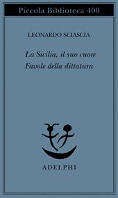 La Sicilia, il suo cuore-Favole della dittatura