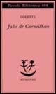 Julie de Carneilhan - Colette - Libro Adelphi 1998, Piccola biblioteca Adelphi | Libraccio.it